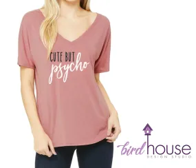 Cute but Psycho, Funny Shirt, Custom Any Color or style