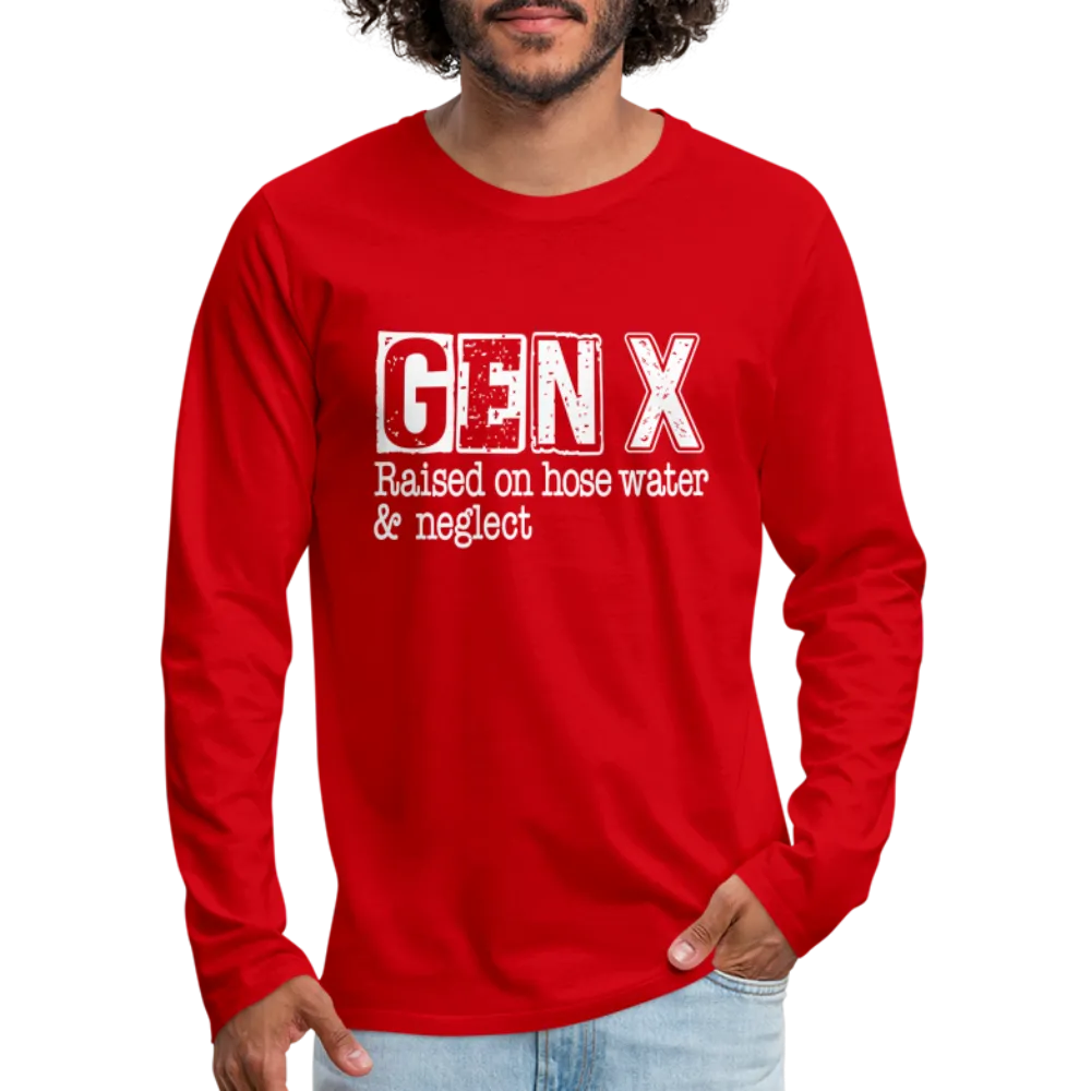 GEN X Men's Premium Long Sleeve T-Shirt (Raised on hose water & neglect)