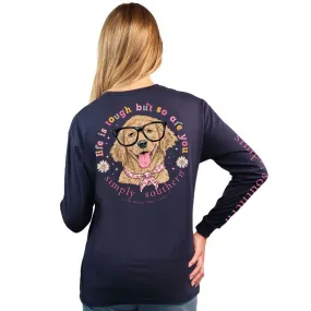 Life Is Tough Long Sleeve