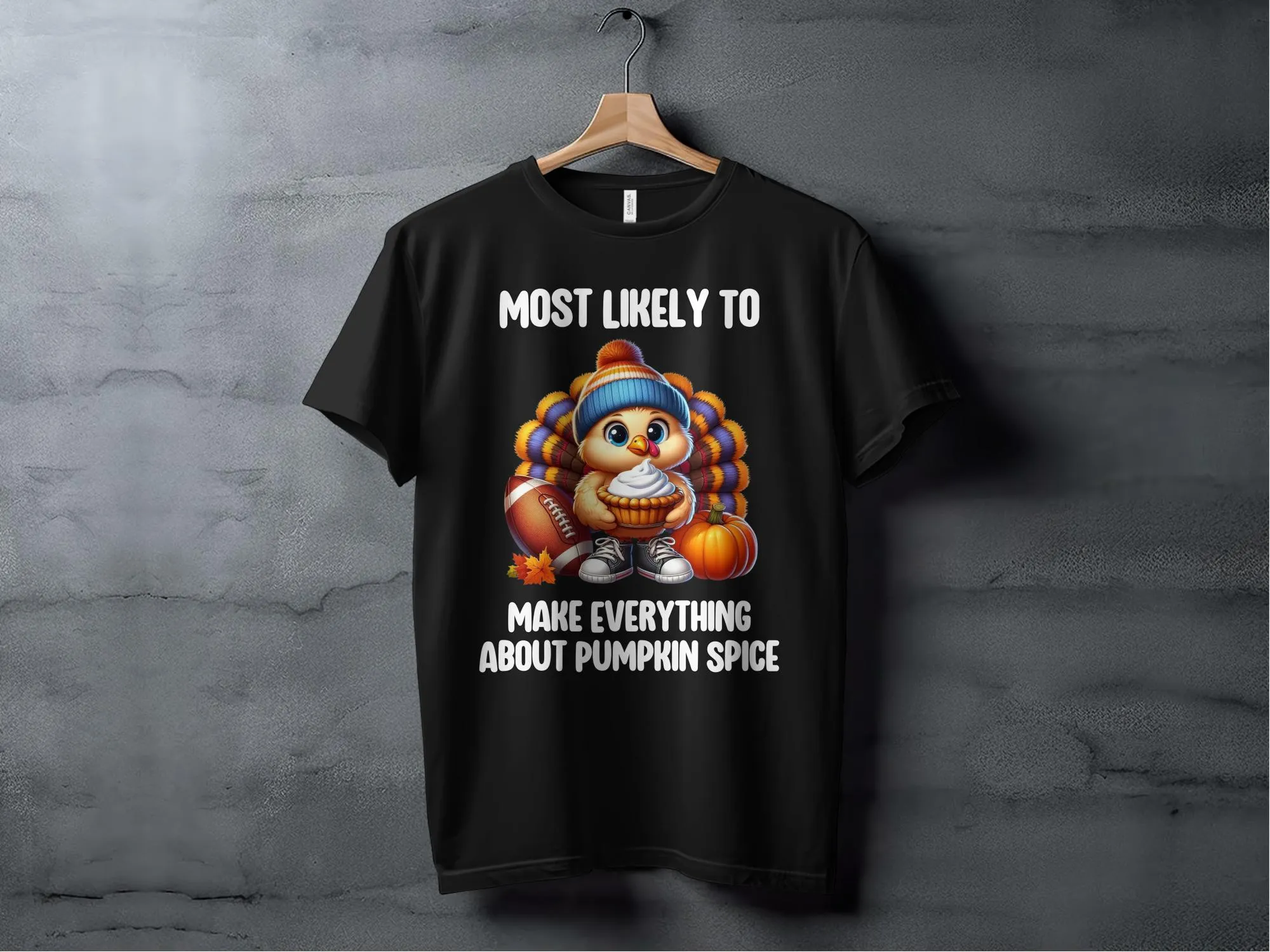 Most Likely To Make Everything About Pumpkin Spice T-Shirt, Funny Autumn Shirt, Thanksgiving Graphic Tee, Fall Season Tshirt