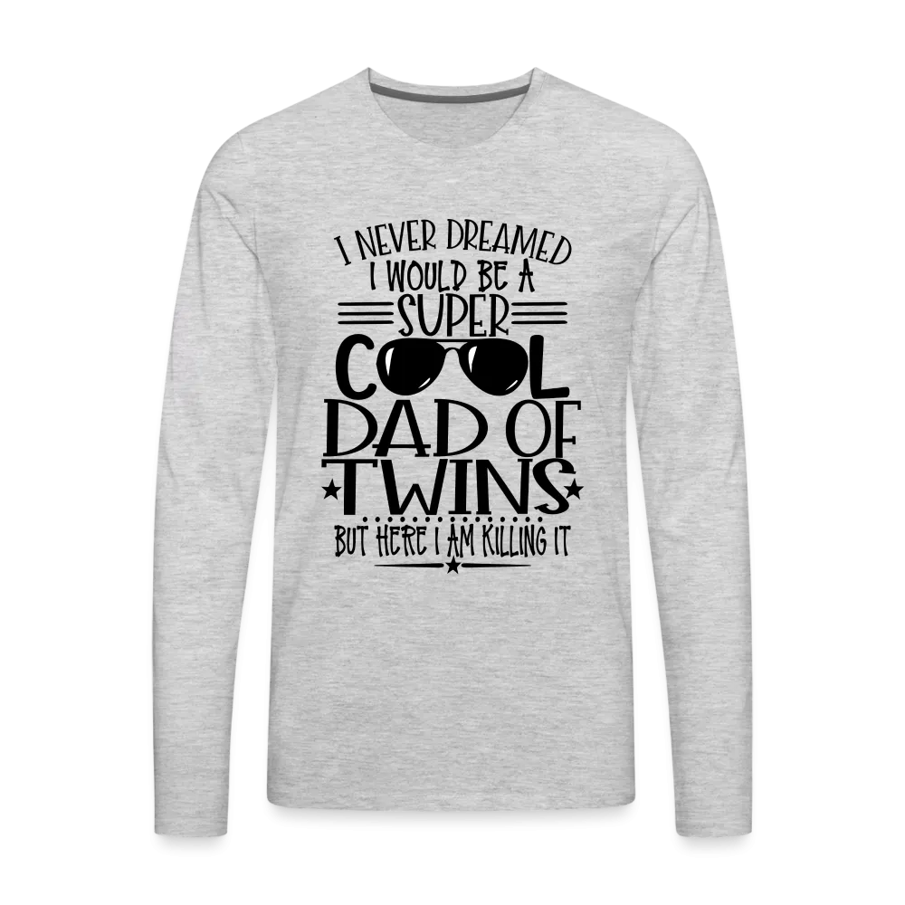 Super Cool Dad Of Twins Killing it Premium Men's Long Sleeve T-Shirt